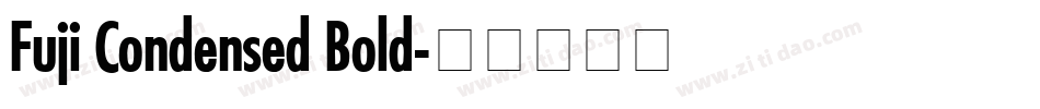 Fuji Condensed Bold字体转换